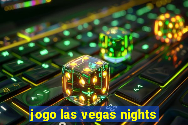 jogo las vegas nights